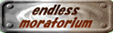 endless moratorium